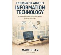 Entering the World of Information Technology: A Practical Pathway for School Leavers into the Digital Age