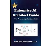 Enterprise AI Architect Guide: Gen-AI & AI Agent Architectures