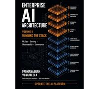 ENTERPRISE AI ARCHITECTURE: VOLUME II - RUNNING THE STACK