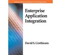 Enterprise Application Integration (Addison-Wesley Information Technology Series)