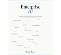 Enterprise Architecture - AI: ENTERPRISE AI KONZEPTPAPIER & BEST-PRACTICE-LEITFADEN
