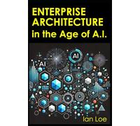 Enterprise Architecture in the Age of A.I.: Challenges and Opportunities