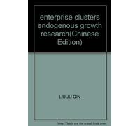enterprise clusters endogenous growth research(Chinese Edition)