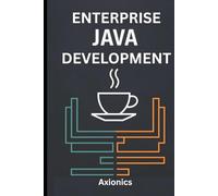 Enterprise Java Development: Spring (Boot, MVC, Security), Microservices, Cloud, and Databases (SQL/NoSQL) (Master Java: From Fundamentals to Enterprise)