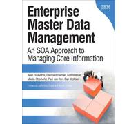 Enterprise Master Data Management: An SOA Approach to Managing Core Information
