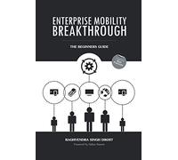 Enterprise Mobility Breakthrough: The Beginners Guide