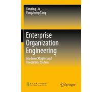 Enterprise Organization Engineering: Academic Origins and Theoretical System