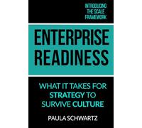 Enterprise Readiness: What It Takes for Strategy to Survive Culture (The SCALE Series for Predictable Transformation)