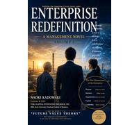 Enterprise Redefinition: Redefining Enterprise for the AI Era (Future Value Theory Series)