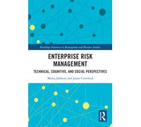 Enterprise Risk Management : Technical, Cognitive, and Social Perspectives