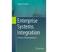 Enterprise Systems Integration: A Process-Oriented Approach