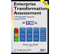 Enterprise Transformation Assessment: A Pragmatic Approach Using the PTMC