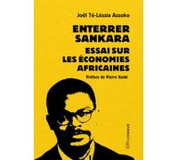 Enterrer Sankara - Essai sur les économies africaines