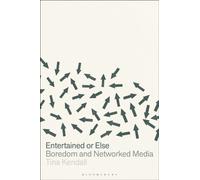 Entertained or Else : Boredom and Networked Media