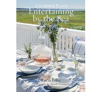 Entertaining by the Sea : A Summer Place