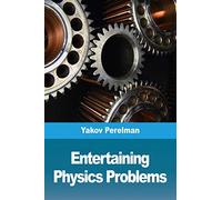Entertaining physics problems