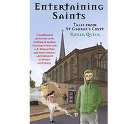 Entertaining Saints: Tales from St George's Crypt