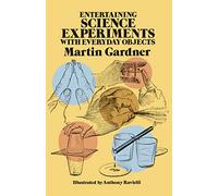 Entertaining Science Experiments with Everyday Objects (Dover Children's Science Books)