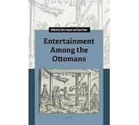 Entertainment Among the Ottomans: VOLUME 18 (International and Comparative Criminal Law)