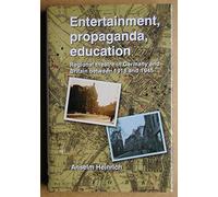 Entertainment, Propaganda, Education: Regional Theatre in Germany and Britain Between 1918 and 1945 (Society for Theatre Research)