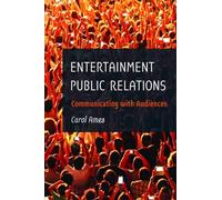 Entertainment Public Relations: Communicating with Audiences – Peter Lang