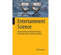 Entertainment Science: Data Analytics and Practical Theory for Movies, Games, Books, and Music