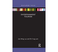 Entertainment Tourism (Routledge Focus in Tourism)