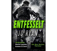Entfesselt: Ein Rex-Dalton-Thriller
