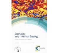 Enthalpy and Internal Energy: Liquids, Solutions and Vapours