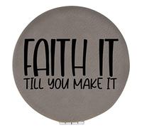 Enthoozies Faith It Till You Make It Religious Gray Laser Engraved Leatherette Compact Mirror - Stylish and Practical Portable Makeup Mirror - 2.5 Inch Diameter