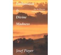 Enthusiasm And Divine Madness