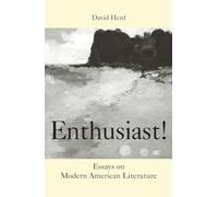 Enthusiast!: Essays on Modern American Literature