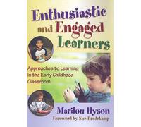 Enthusiastic and Engaged Learners: Approaches to Learning in the Early Childhood Classroom (Early Childhood Education) (Early Childhood Education Series)