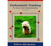 Enthusiastic Tracking: The Step-By-Step Training Handbook