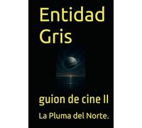 Entidad Gris: guion de cine II (El submarino fantasma)