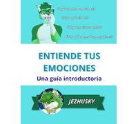Entiende tus Emociones: Una guía introductoria