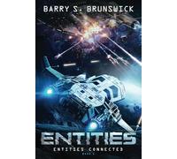 Entities Part 1: Entities Connected: A YA Sci-fi Fantasy (The Entities Series)