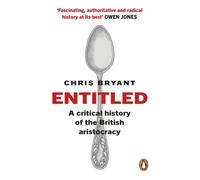 Entitled : A Critical History of the British Aristocracy