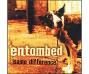 Entombed - Same Difference