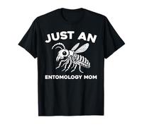 Entomology Entomologist - Insects Just an Entomology Mom T-Shirt