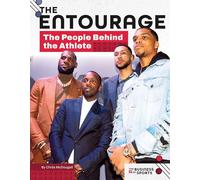 Entourage: The People Behind the Athlete: The People Behind the Athlete (Business of Sports)