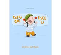 Entra qui, esce lì! In here, out there!: Libro illustrato per bambini: italiano-inglese (Edizione bilingue) (Libri Bilingue (Italiano-Inglese) Di Philipp Winterberg)