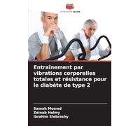 Entraînement par vibrations corporelles totales et résistance pour le diabète de type 2
