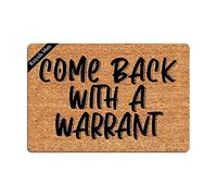 Entrance Mat Come Back with a Warrant Funny Doormat Door Mat Decorative Indoor Doormat Non-Woven 23.6 by 15.7 Inch Machine Washable Fabric Top