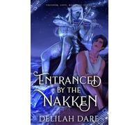 Entranced by the Nakken: An M/NB Monster Romance (Freedom, Love, Monsters)