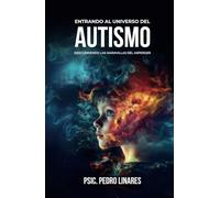 Entrando al Universo del Autismo: Descubriendo las Maravillas del Asperger