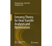 Entransy Theory for Heat Transfer Analyses and Optimization