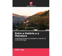 Entre a história e a literatura: O significado da ferrovia centenária no vale do Tua (norte de Portugal)