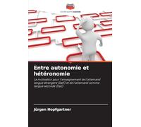 Entre autonomie et hétéronomie: La motivation pour l'enseignement de l'allemand langue étrangère (DaF) et de l'allemand comme langue seconde (DaZ)