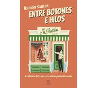 Entre botones e hilos. La Crisálida: La historia de la mercería más seguida del mundo (Espasa Estilo de vida)